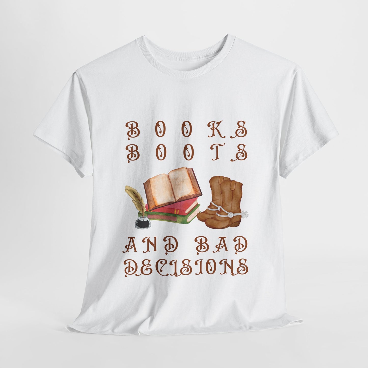 Teen/Adult Unisex Tee β Books, Boots, and Bad Decisions