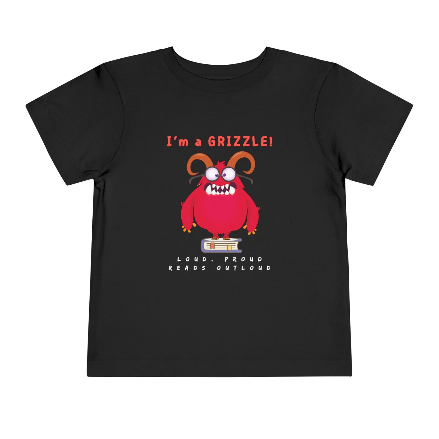 Toddler I’m a GRIZZLE! Loud and Proud Reader T-Shirt