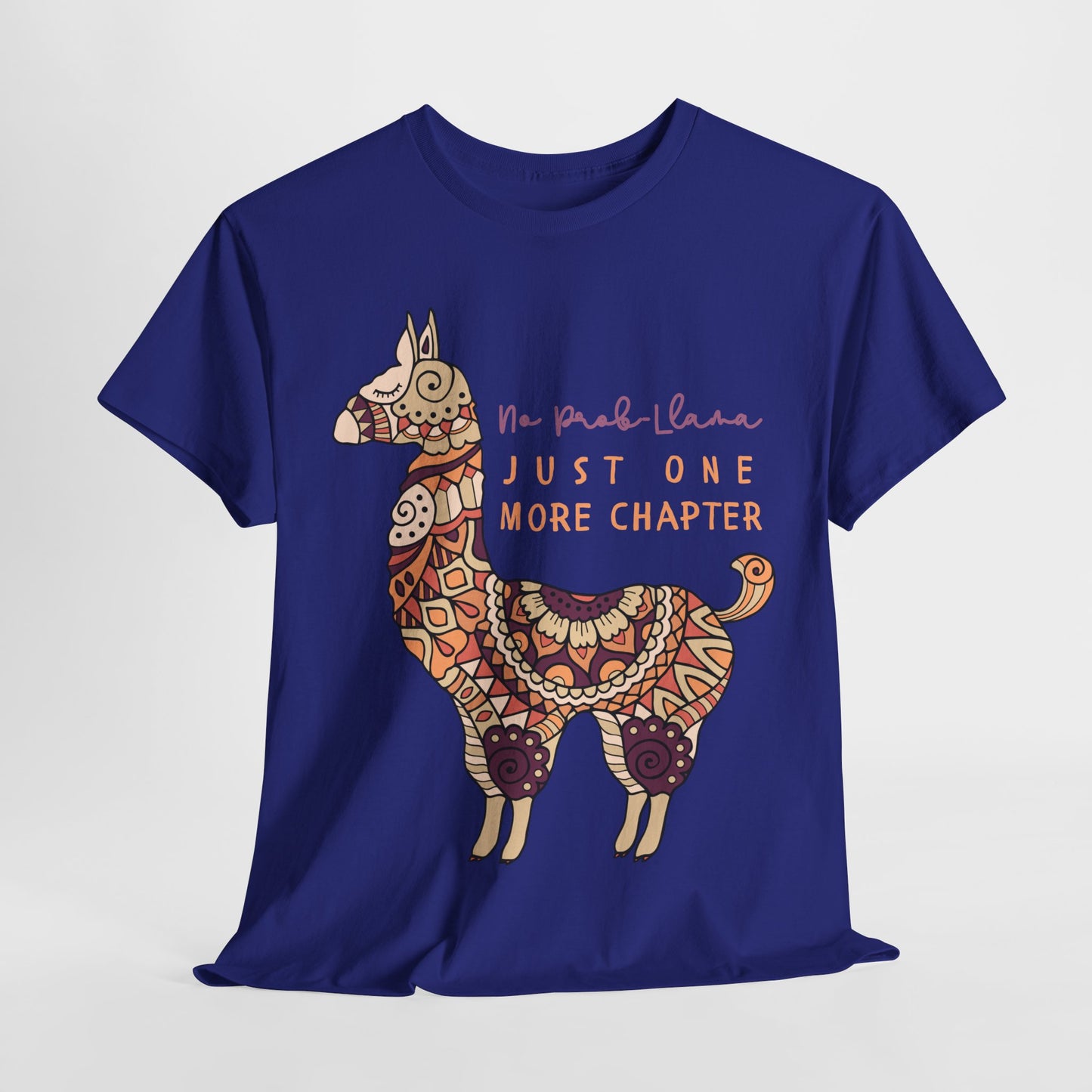 Teen/Adult Unisex No Prob-Llama Just One More Chapter Tee