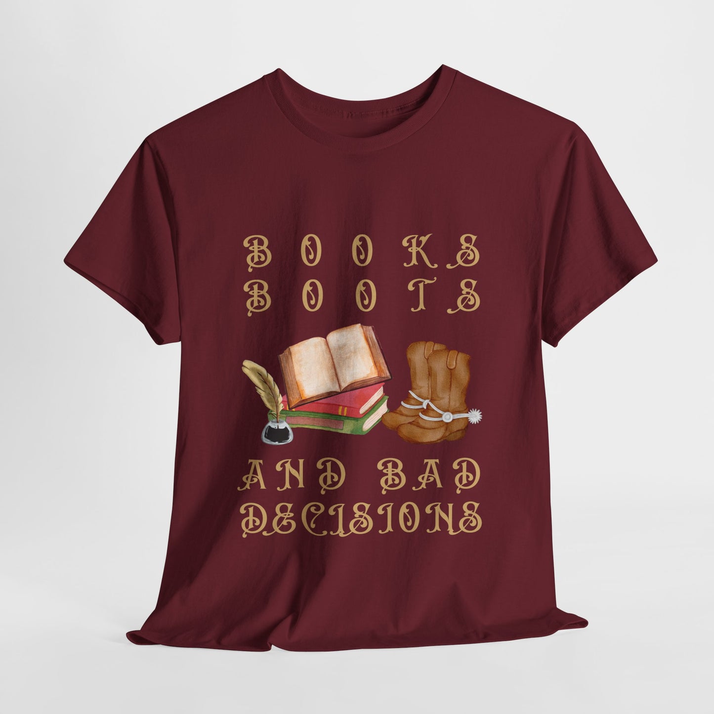 Teen/Adult Unisex Tee β Books, Boots, and Bad Decisions