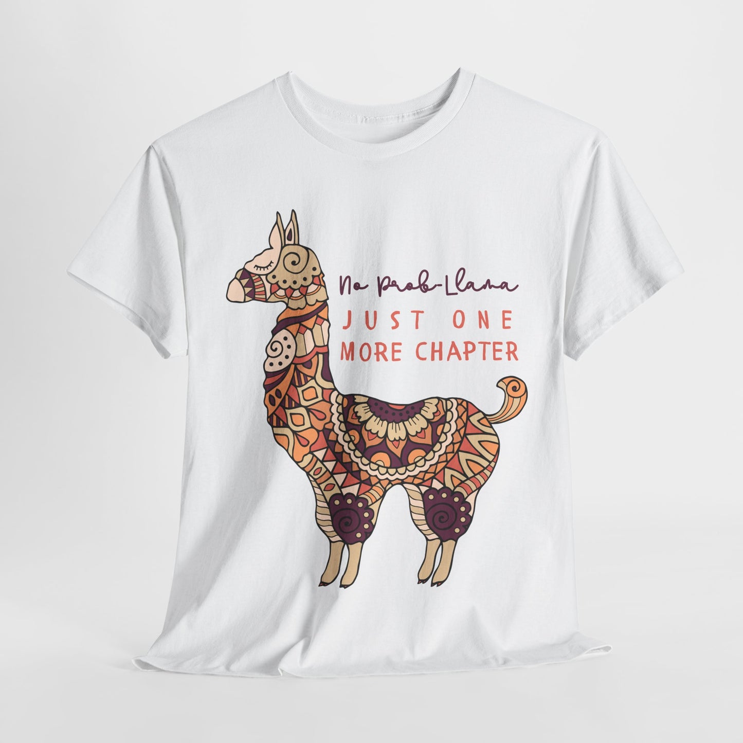 Teen/Adult Unisex No Prob-Llama Just One More Chapter Tee