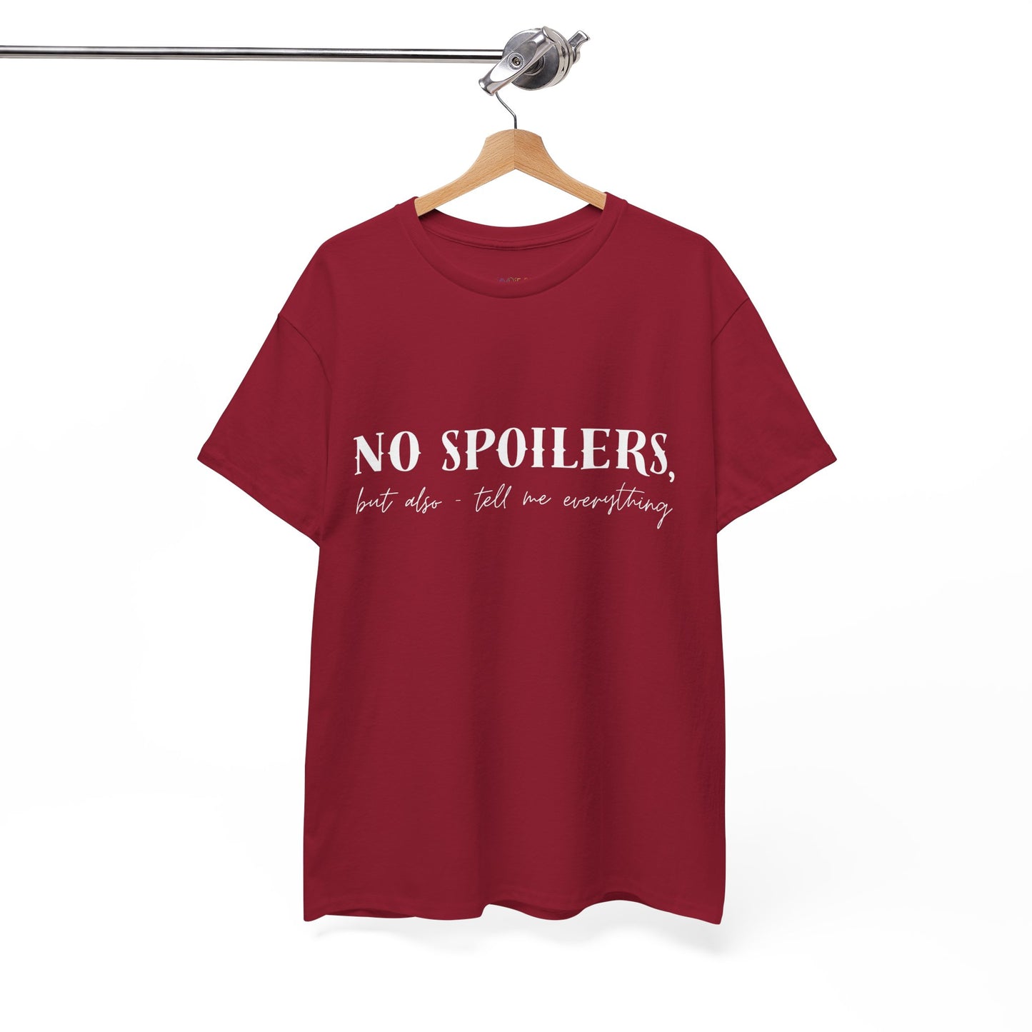 Red t-shirt with white text 'NO SPOILERS, but also tell me everything'