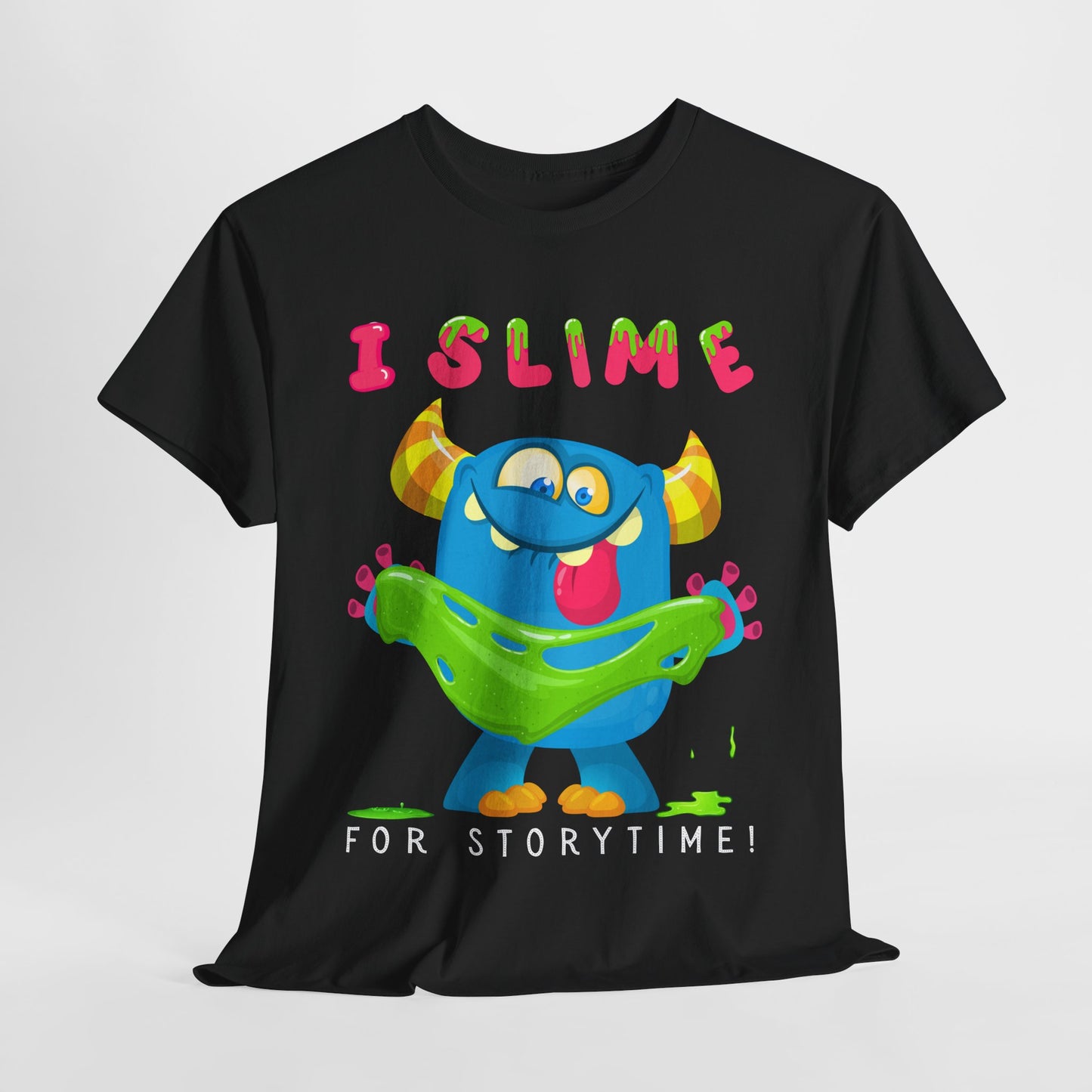 Teen/Adult Unisex “I Slime for Storytime” Tee – Funny Bookish Monster Shirt for Readers Who Ooze Enthusiasm