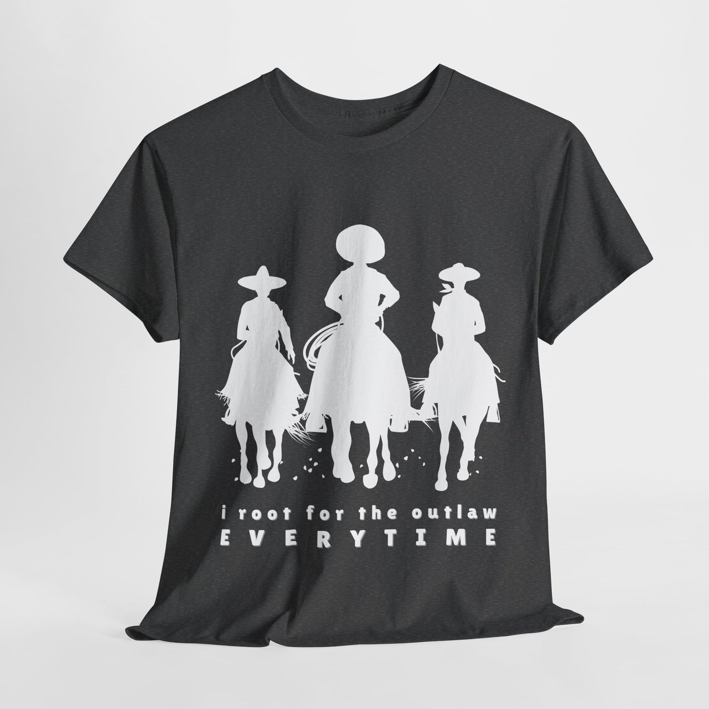 Teen/Adult Unisex Tee – I Root for the Outlaw Every Time