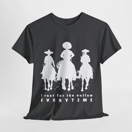 Gray t-shirt with white graphic of three cowboys on horses and text 'I Root for the Outlaw Everytime'