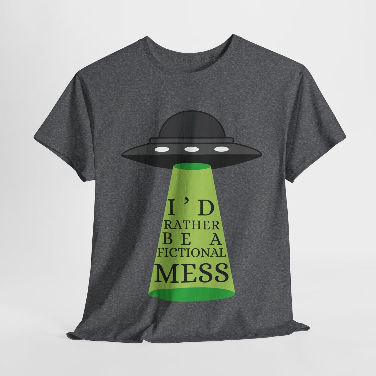 Teen/Adult Unisex Tee – I’d Rather Be a Fictional Mess (Beam Me Up Edition)