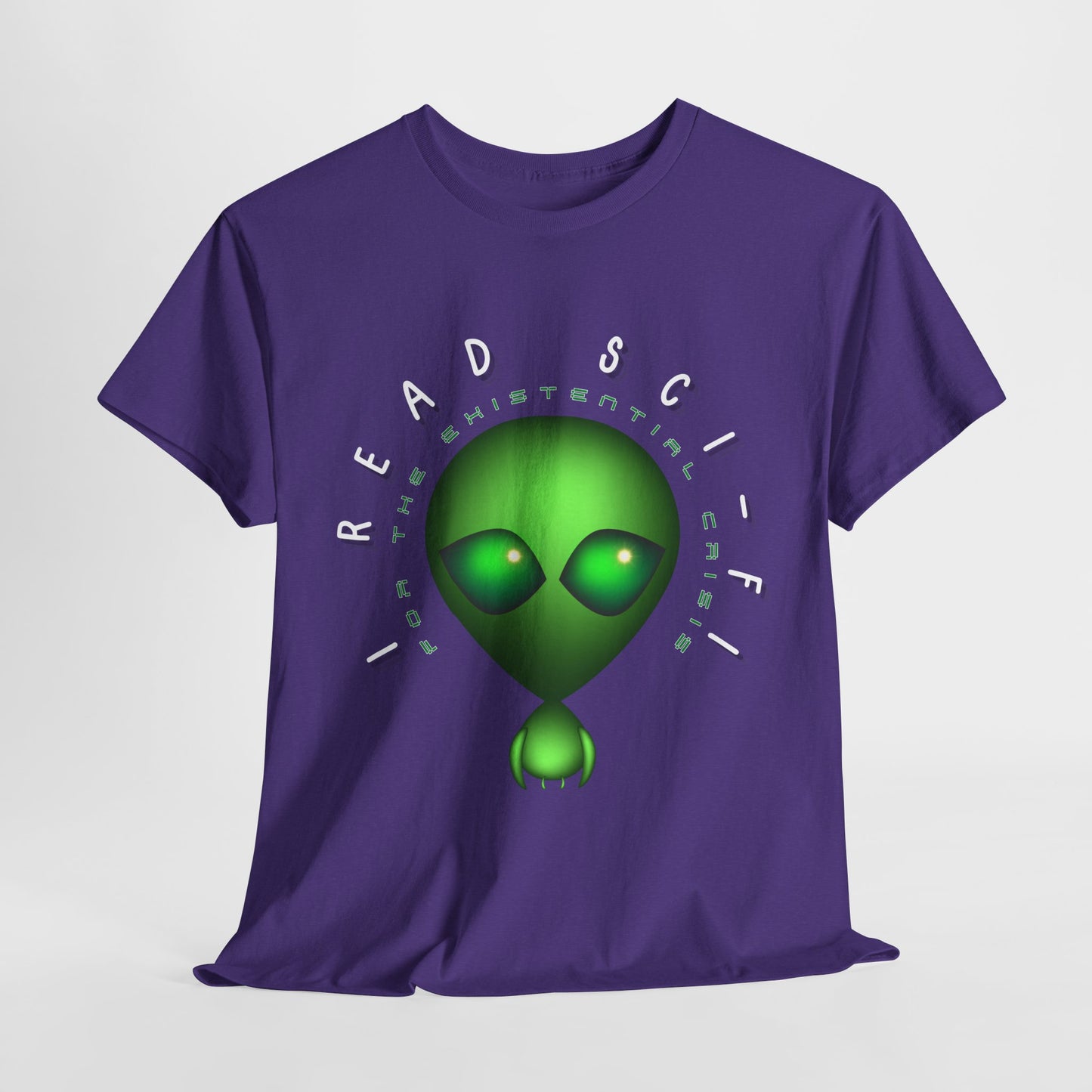 Teen/Adult Unisex β I Read Sci-Fi for the Existential Crisis