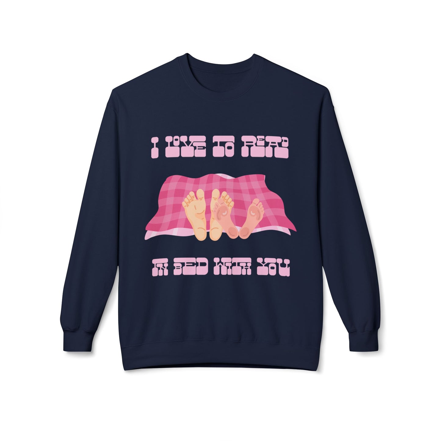 Teen/Adult Unisex I Love to Read in Bed With You Sweatshirt β Cozy Couple Book Lover Design