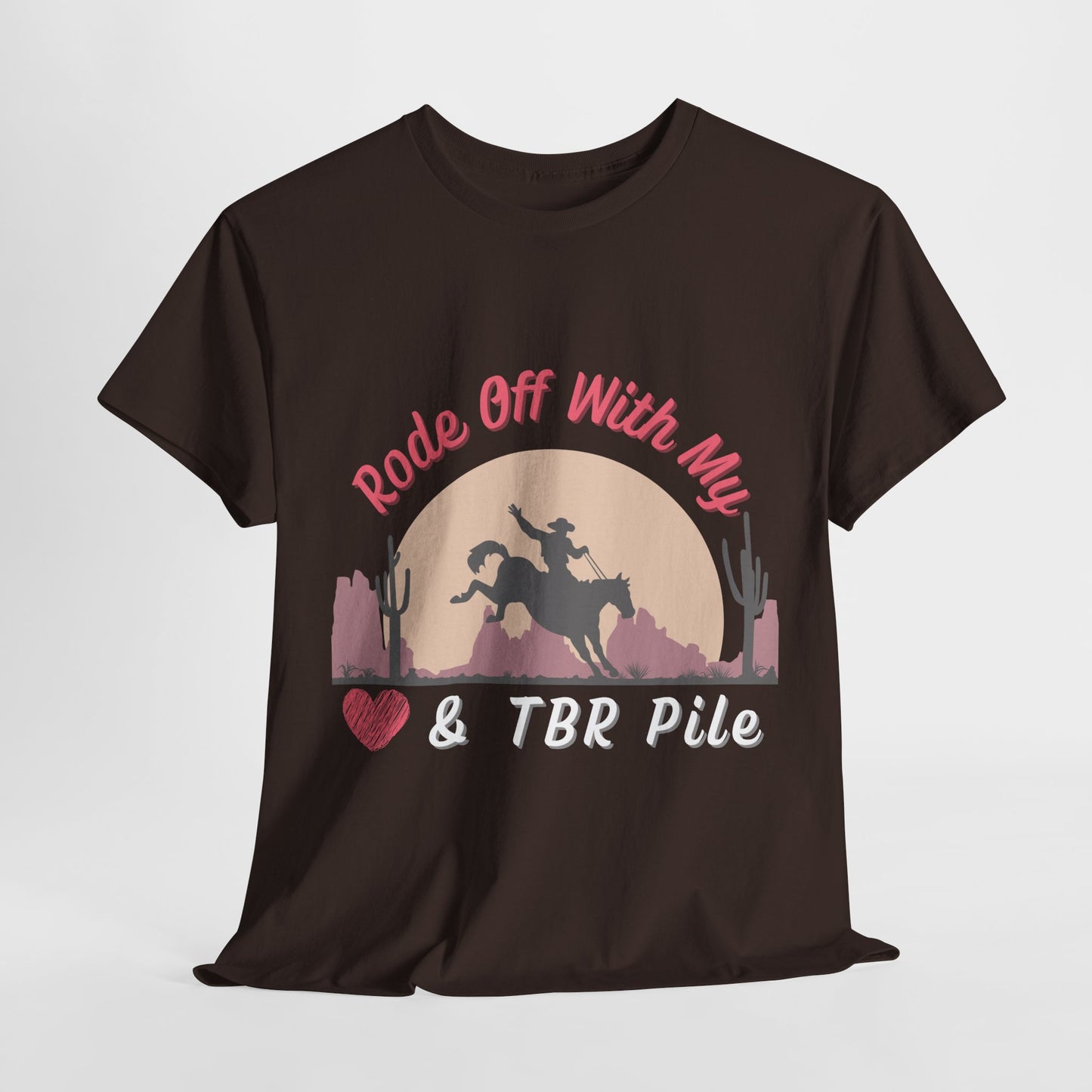 Teen/Adult Unisex Cowgirl Romance Unisex Tee – “Rode Off With My Heart & TBR Pile” Western Bookish Shirt