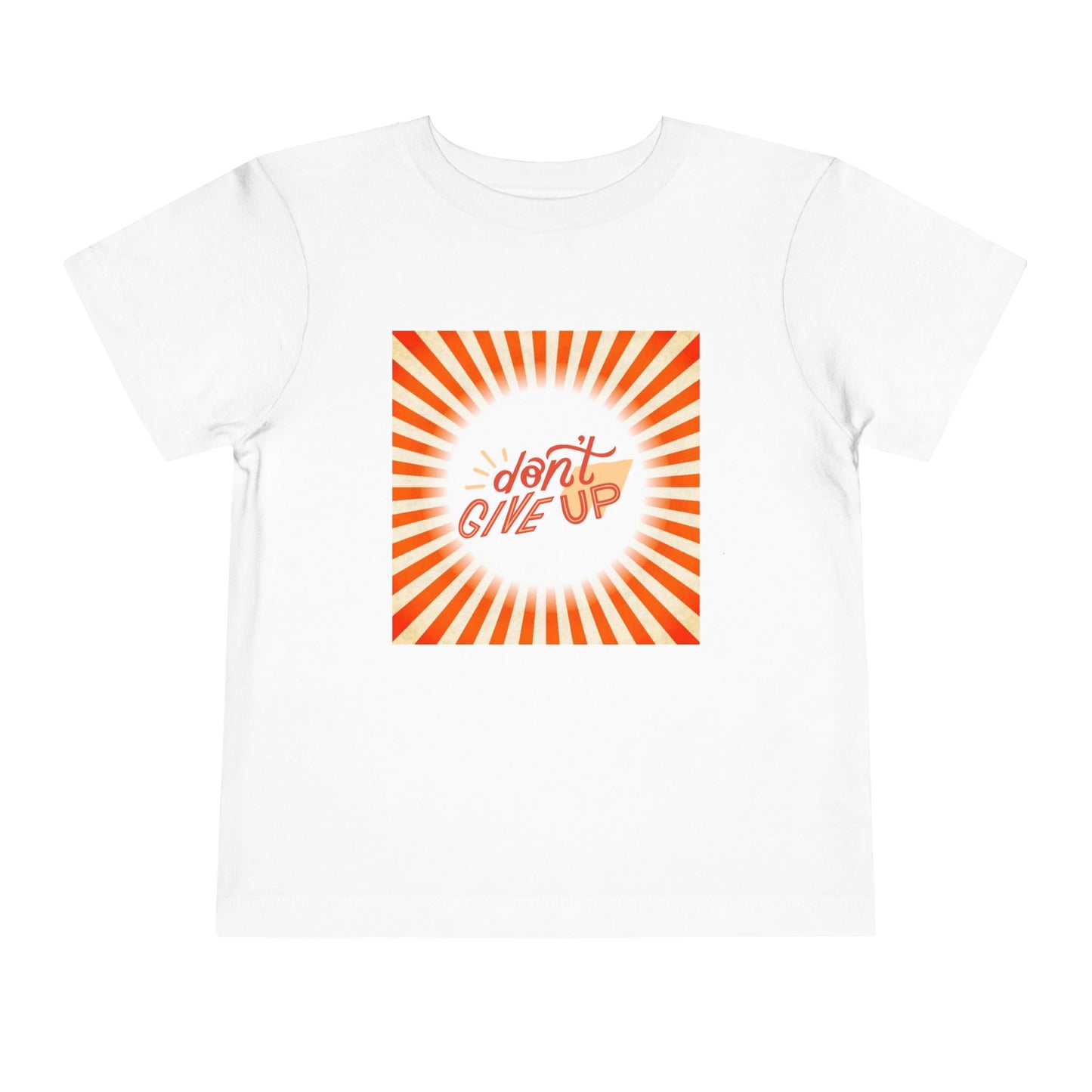 Toddler Don’t Give Up Tee – Bright & Uplifting Sunshine Design Toddler T-Shirt