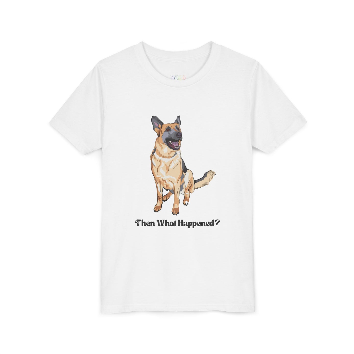 Youth Then What Happened? T-Shirt – For Kids Who Hang on Every Word