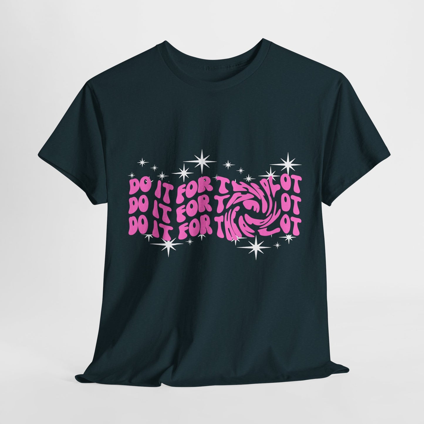 Teen/Adult Unisex Tee β Do It for the Plot (Galaxy Edition)