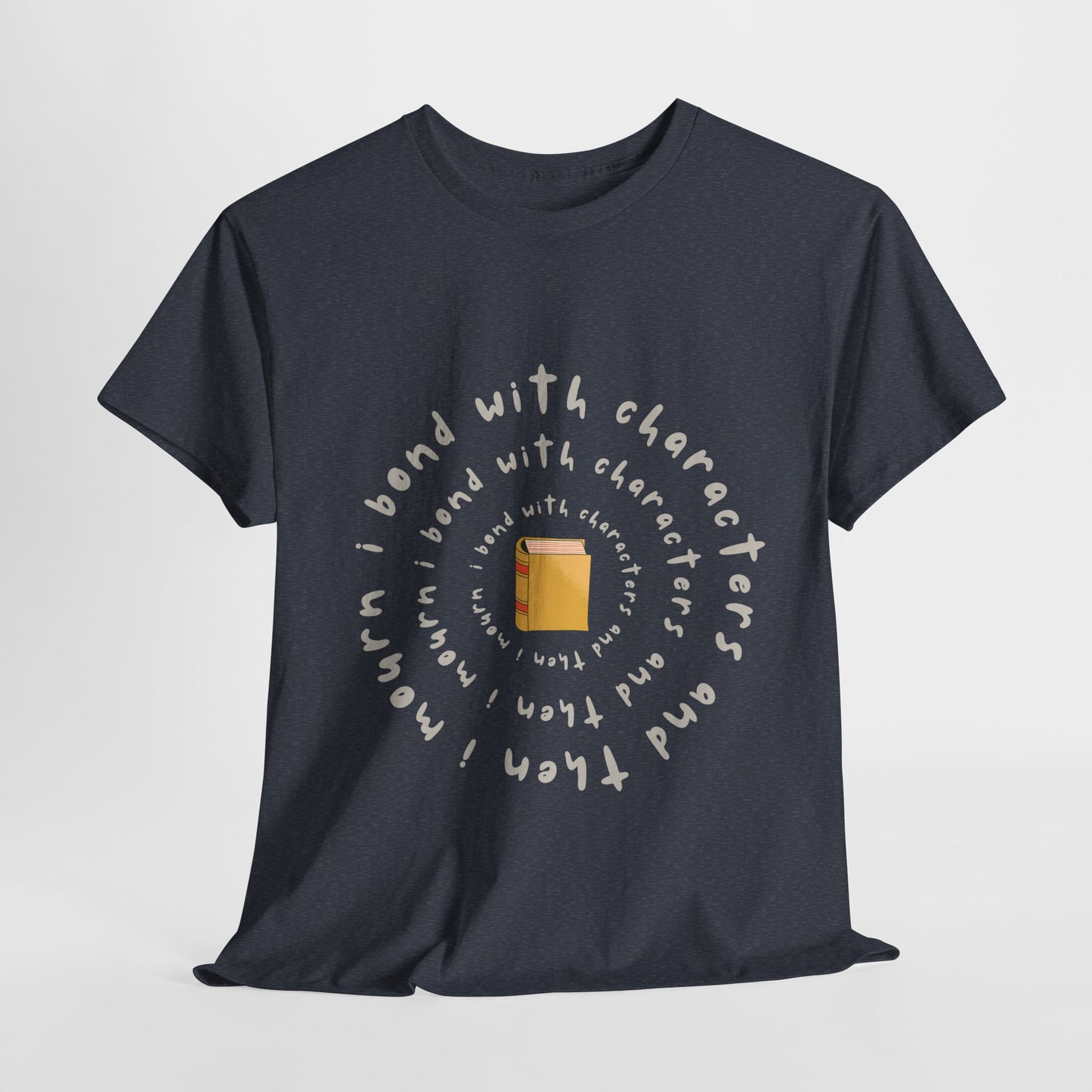Teen/Adult Unisex Tee β I Bond With Characters & Then I Mourn (Spiral Edition)