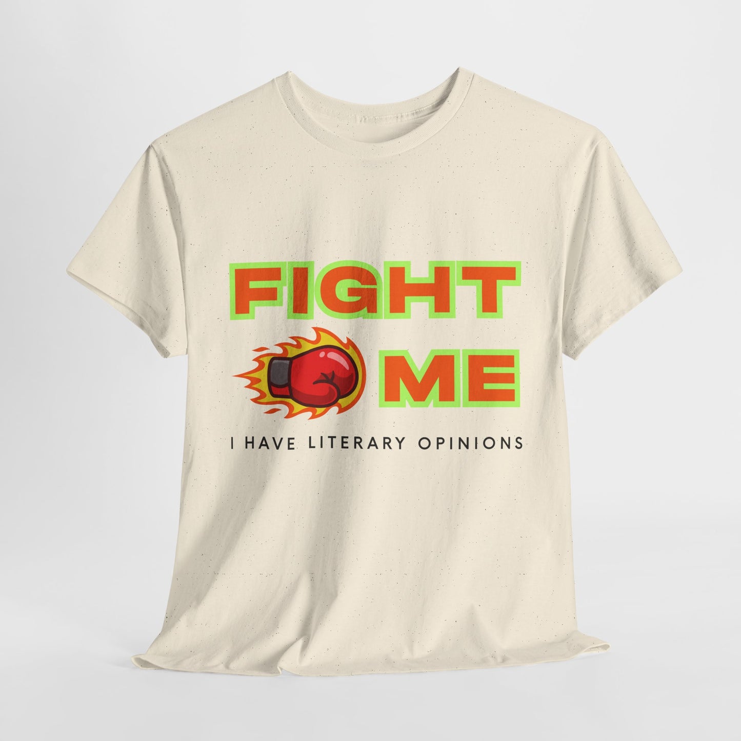 Teen/Adult Unisex Tee – Fight Me, I Have Literary Opinions
