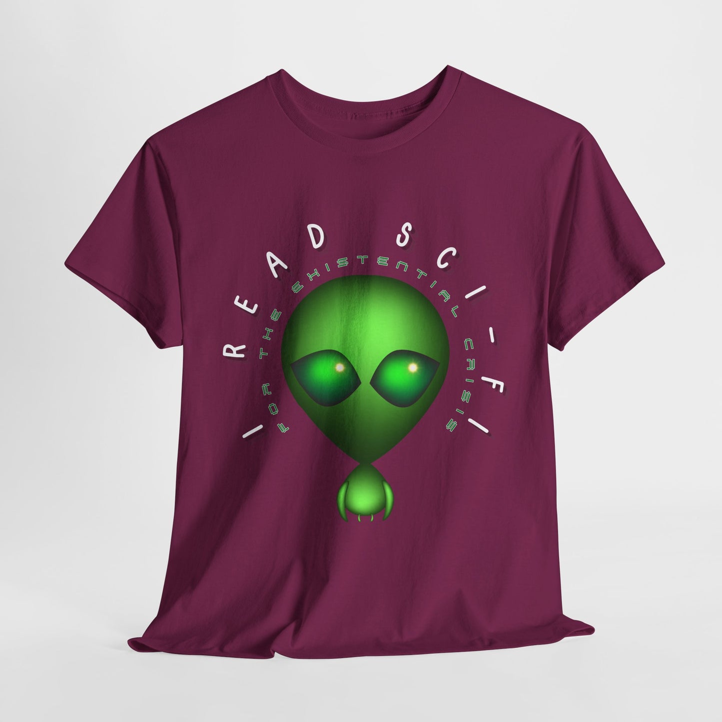 Teen/Adult Unisex β I Read Sci-Fi for the Existential Crisis