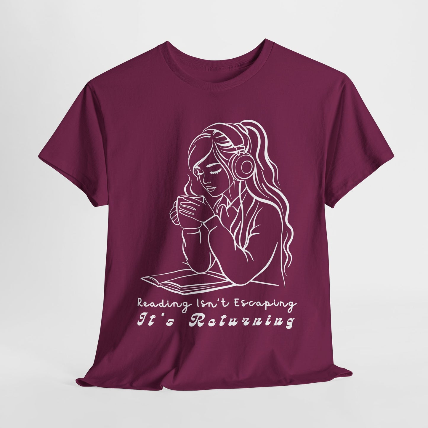 Teen/Adult Unisex Tee – Reading Isn’t Escaping, It’s Returning