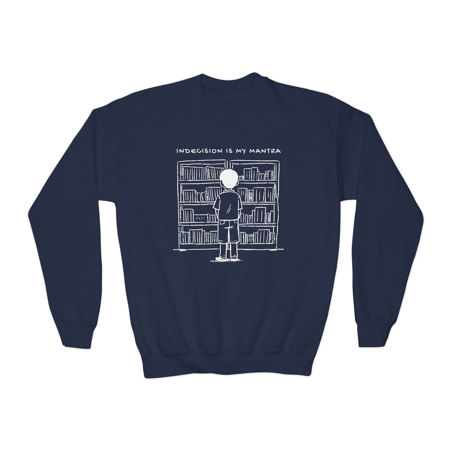 Navy blue sweatshirt with a sketched graphic of a boy looking at bookshelves and text 'Indecision is my mantra'