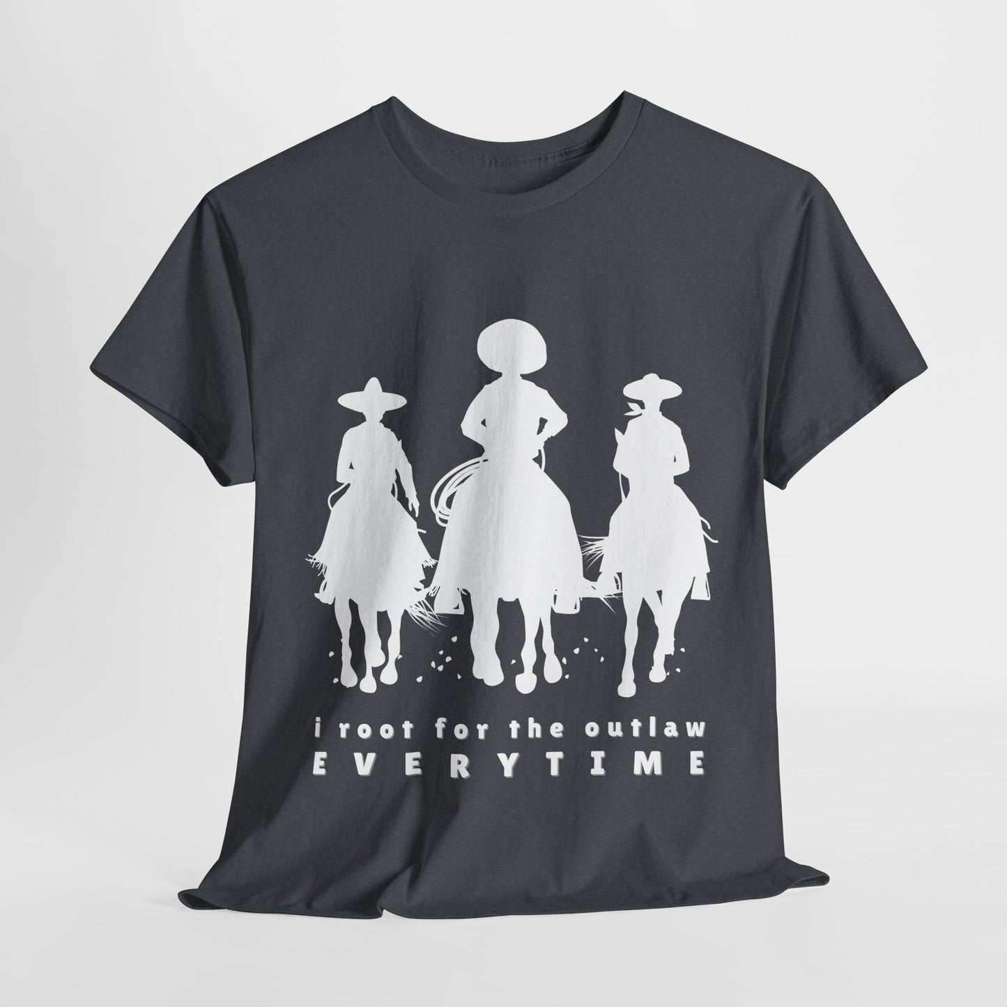 Teen/Adult Unisex Tee – I Root for the Outlaw Every Time