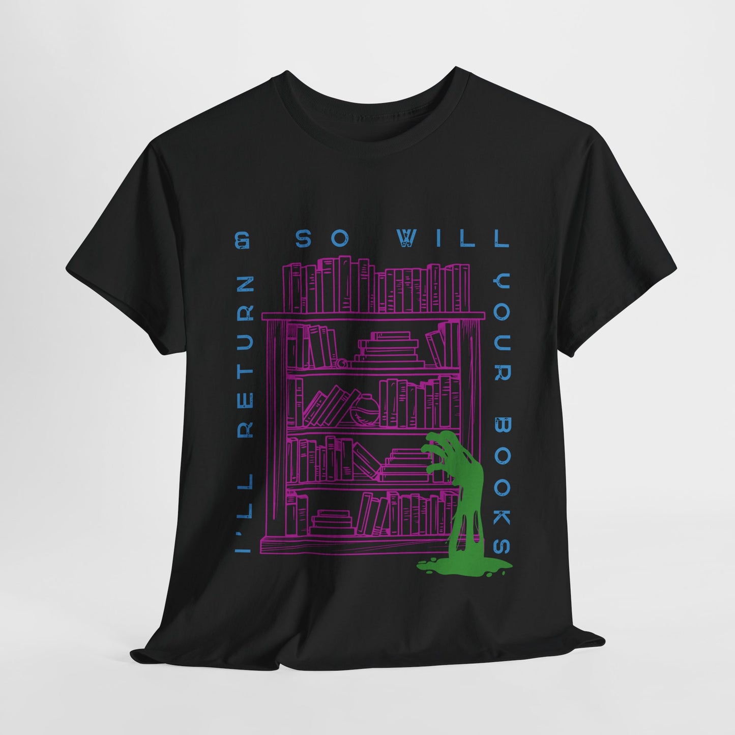 Teen/Adult Unisex I’ll Return & So Will Your Books T-Shirt – Horror Library Graphic Tee