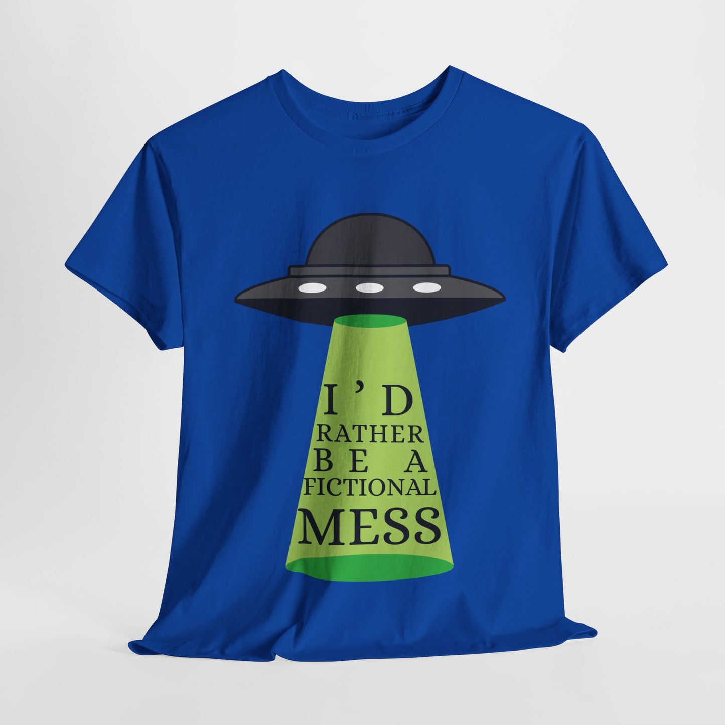 Teen/Adult Unisex Tee – I’d Rather Be a Fictional Mess (Beam Me Up Edition)