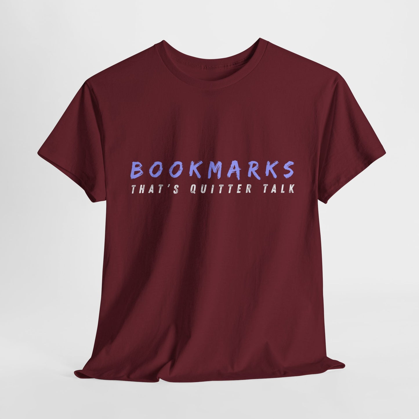 Teen/Adult Unisex Tee – Bookmarks? That’s Quitter Talk