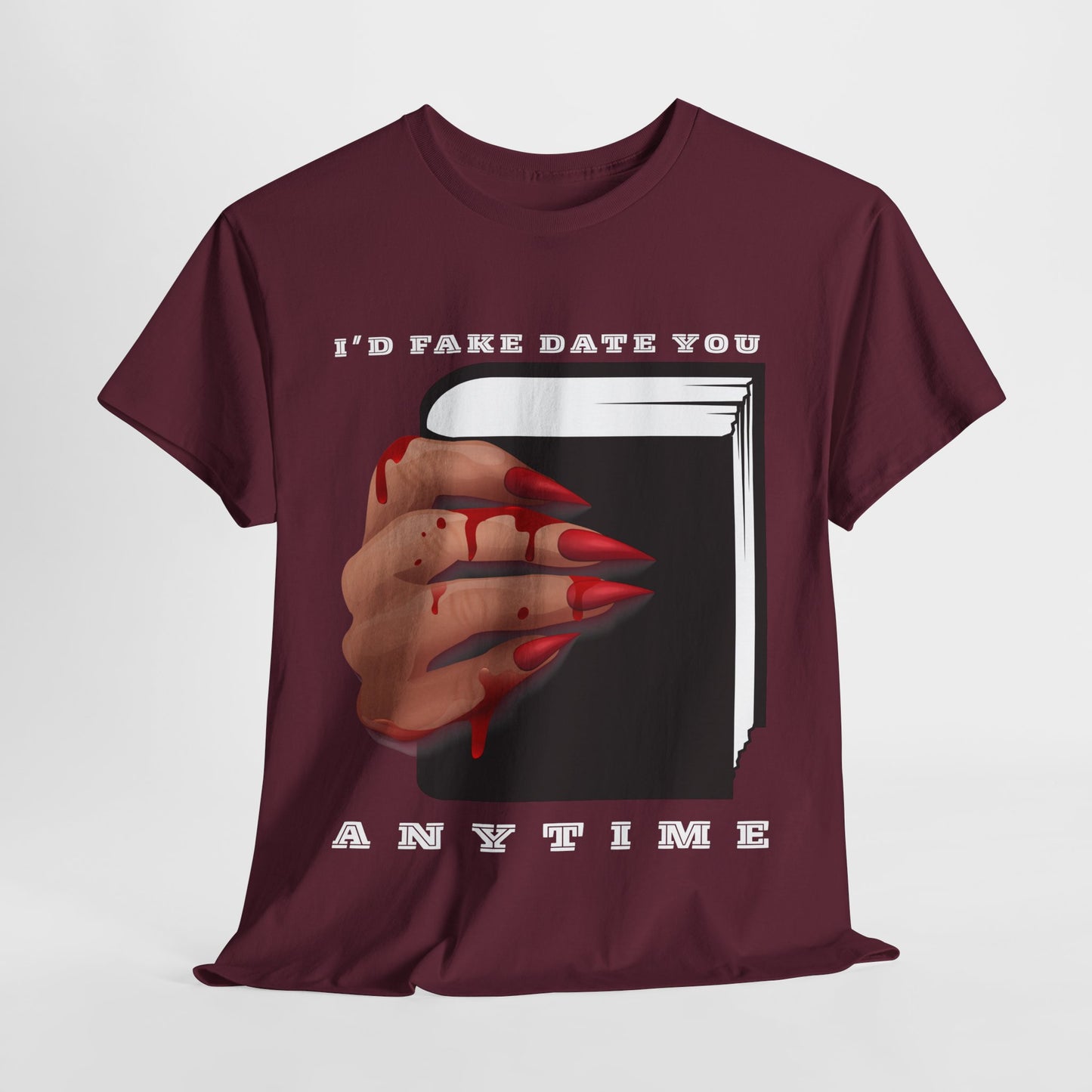 Teen/Adult Unisex “I’d Fake Date You Anytime” Tee – Bookish Banter with a Bloody Twist