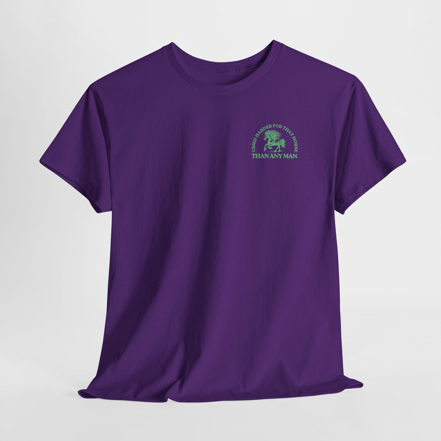 Teen/Adult Unisex Tee – Cried Harder for That Horse Than Any Man (Little Edition)