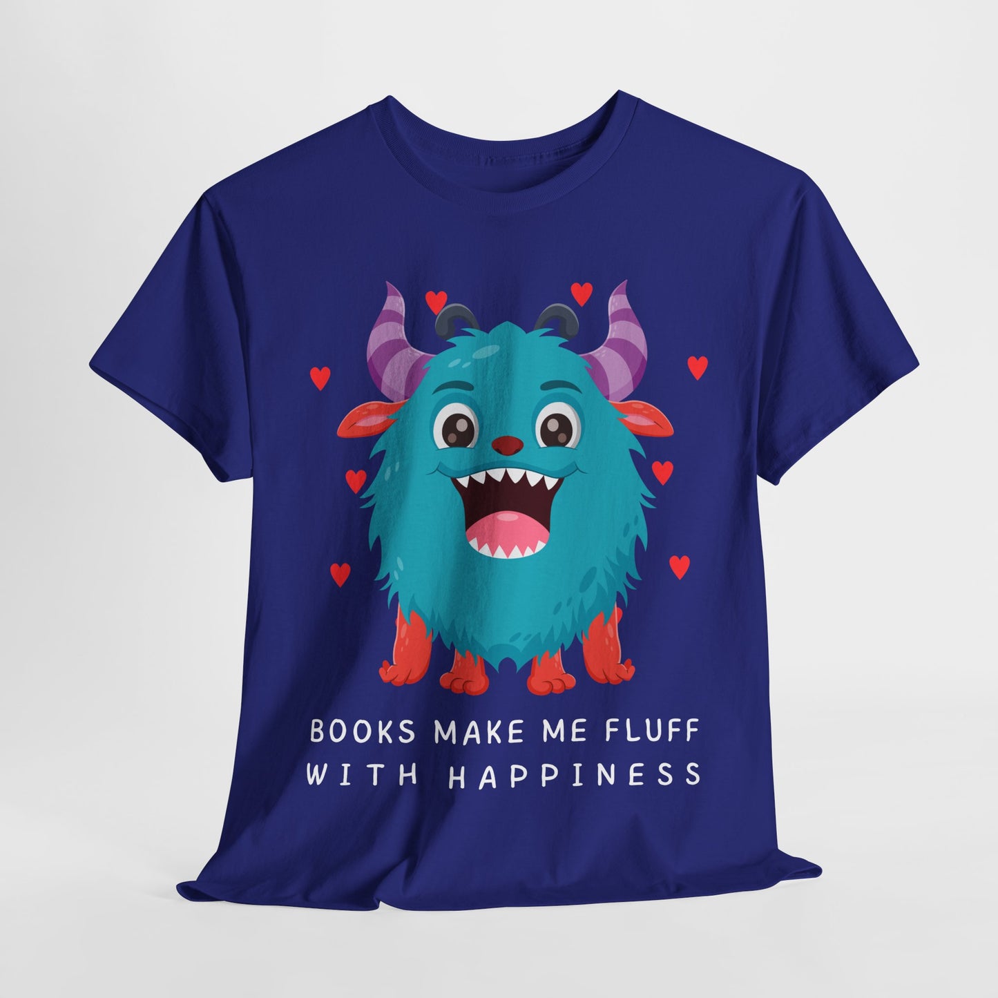 Teen/Adult Unisex “Books Make Me Fluff With Happiness” Tee – Fuzzy Monster Joyful Reader Shirt