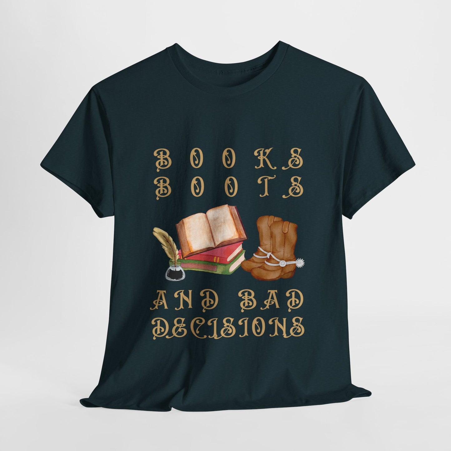 Teen/Adult Unisex Tee β Books, Boots, and Bad Decisions