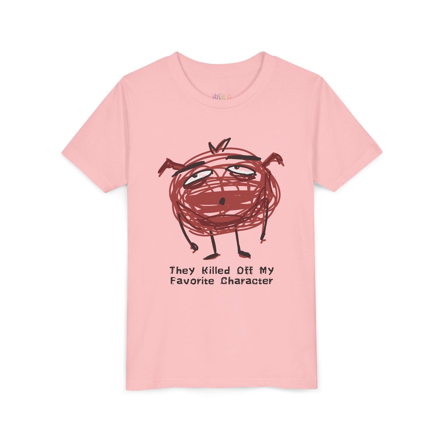 Pink t-shirt with a red scribbled character and text 'they killed off my favorite character'
