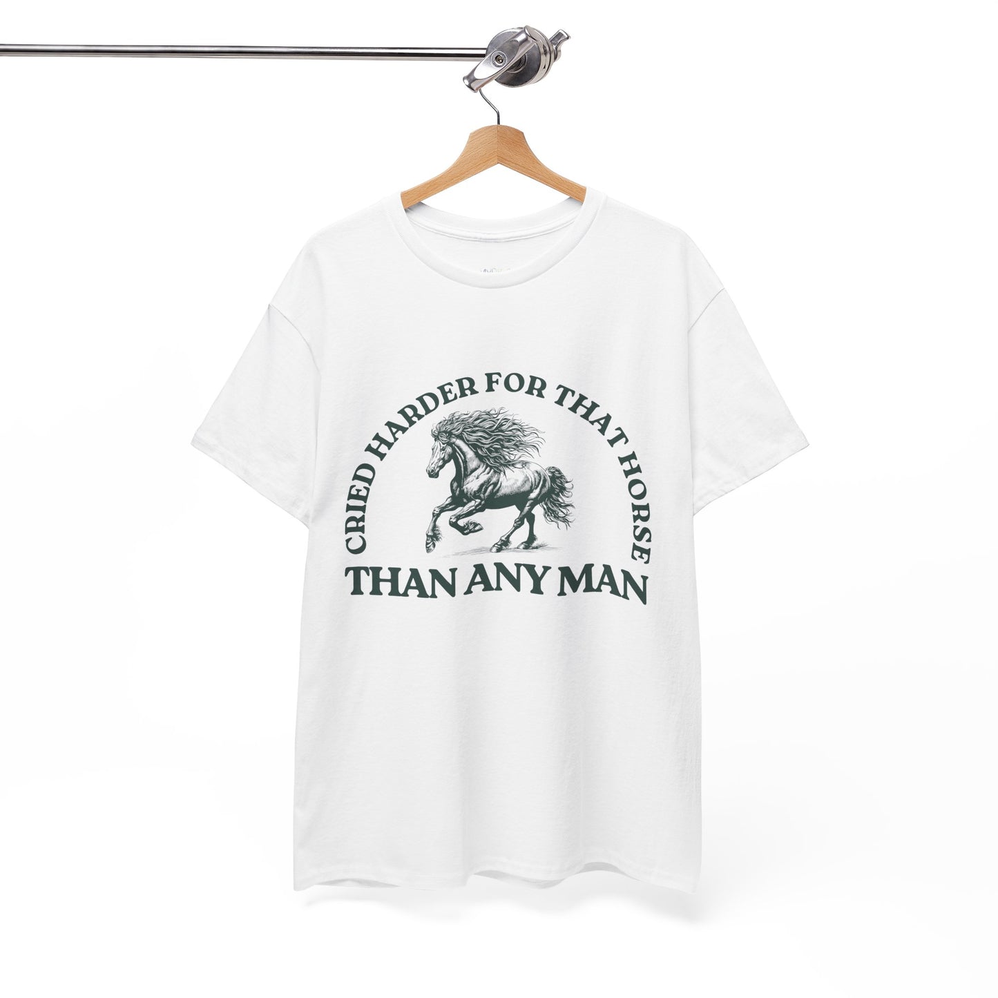 White t-shirt with a running stallion and green text 'Cried Harder For That Horse Than Any Man'