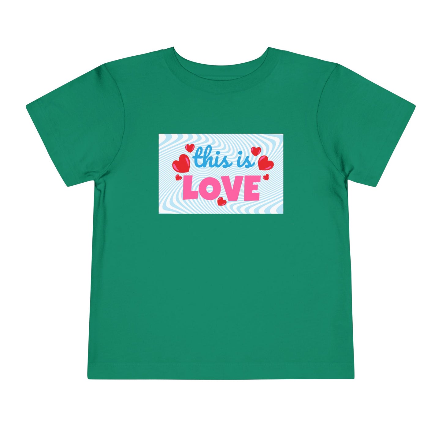 Toddler This Is Love Tee – Bright & Heartfelt Shirt for Little Sweethearts