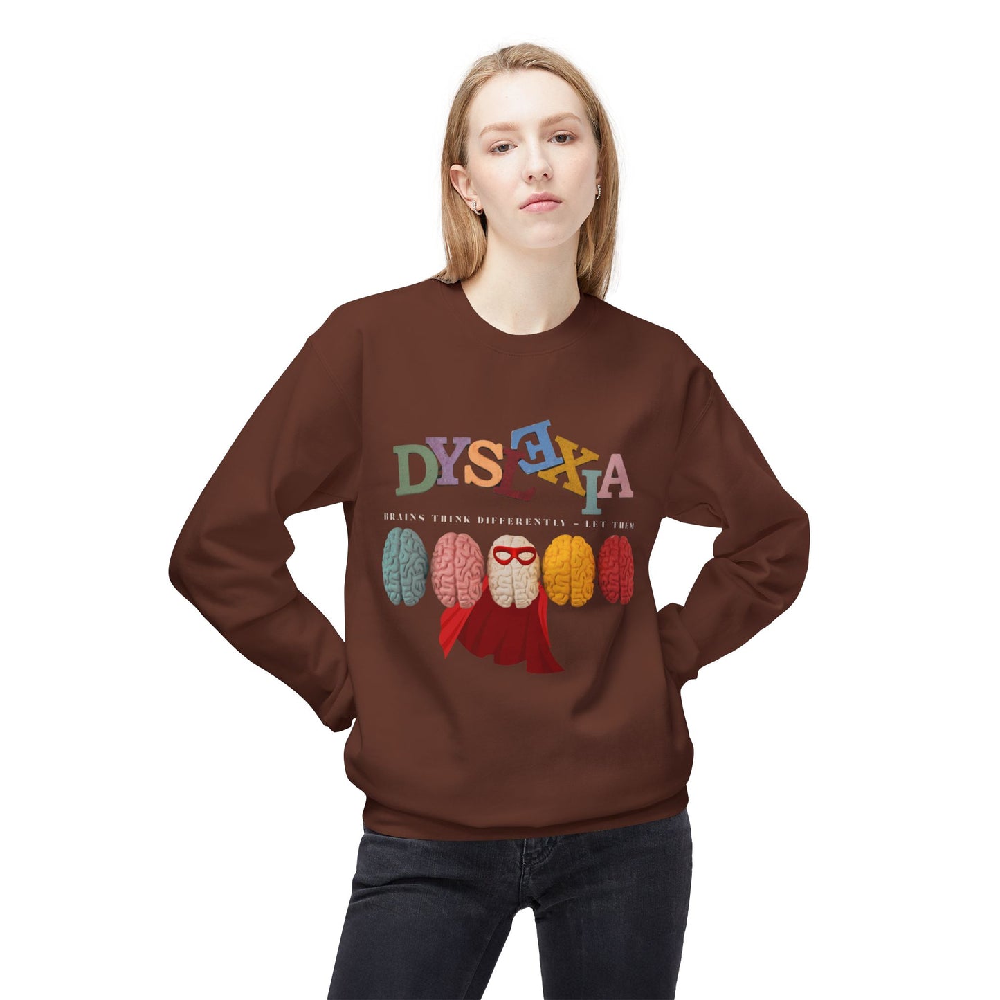 Teen/Adult Unisex Dyslexia Brains Think Differently Sweatshirt – Empowering Neurodiversity Design