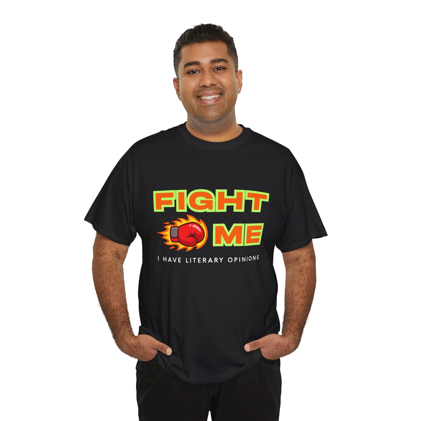 Teen/Adult Unisex Tee Fight Me, I Have Literary Opinions