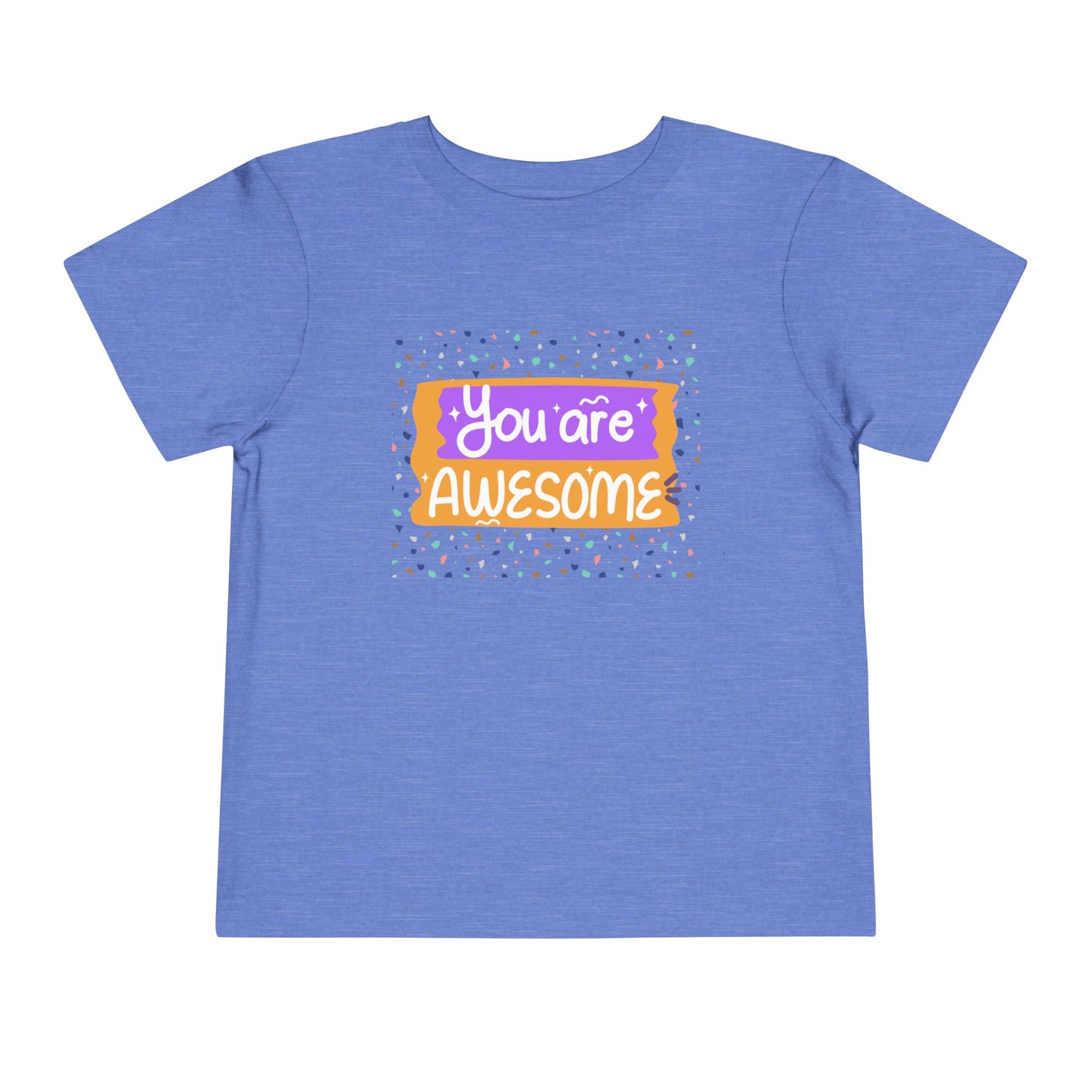 Toddler You Are Awesome Tee – Colorful Confidence for Cool Kids Toddler T-Shirt