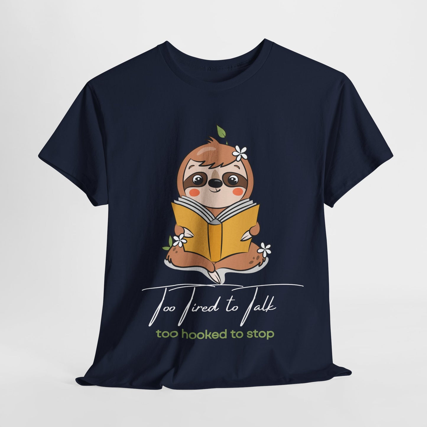 Teen/Adult Unisex – Too Hooked to Stop Sloth Tee