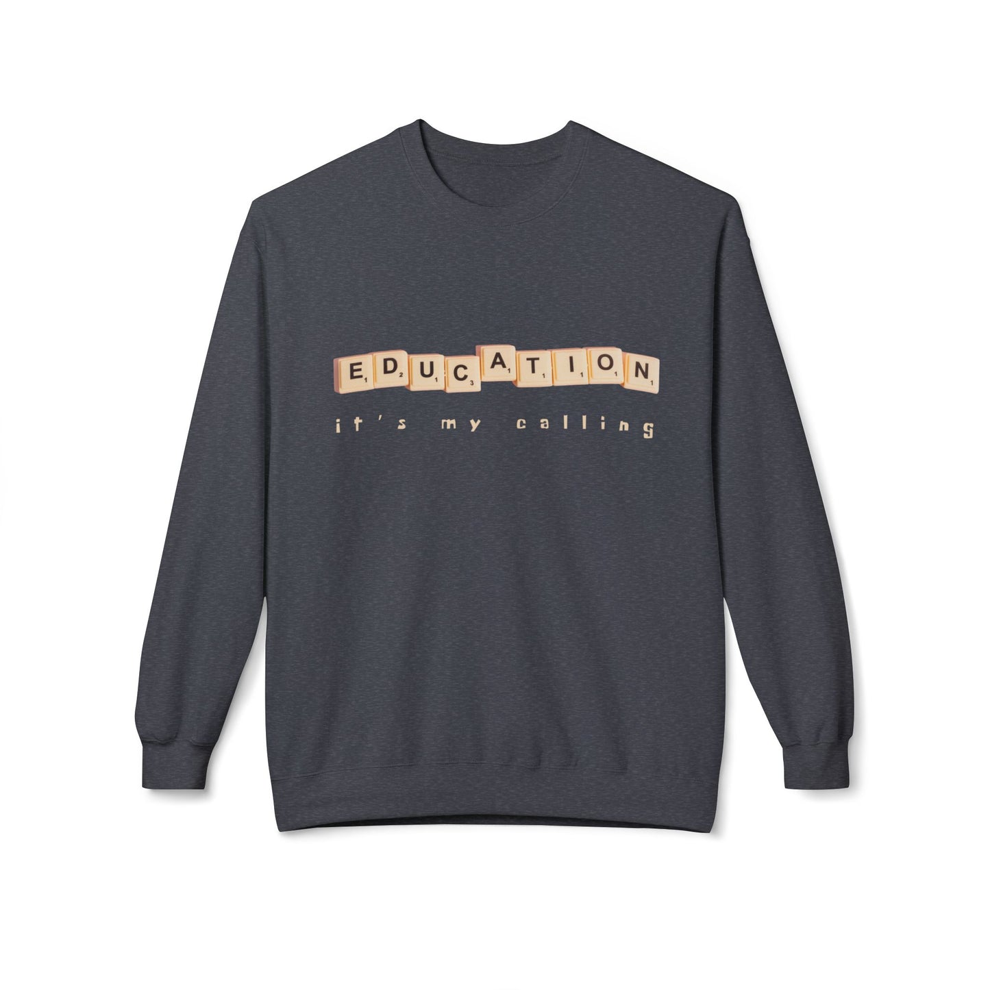 Teen/Adult Unisex Education It’s My Calling Sweatshirt – Inspirational Teacher and Mentor Design