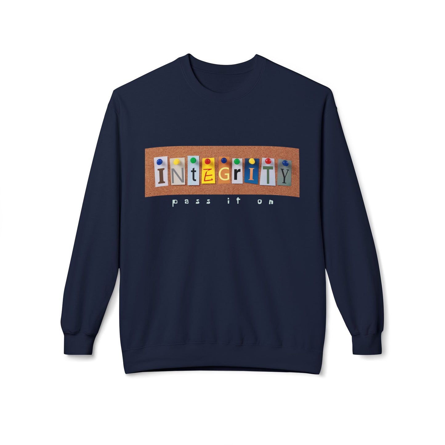Teen/Adult Unisex Integrity Pass It On Sweatshirt – Character-Building Design for Teachers and Leaders