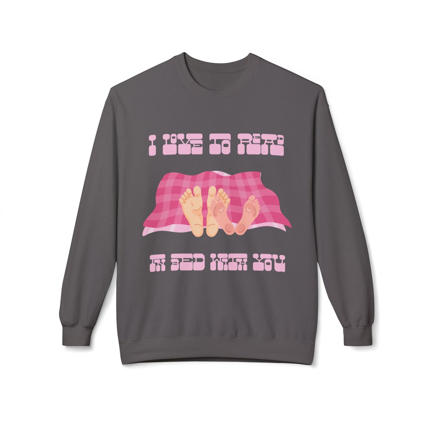 Teen/Adult Unisex I Love to Read in Bed With You Sweatshirt β Cozy Couple Book Lover Design