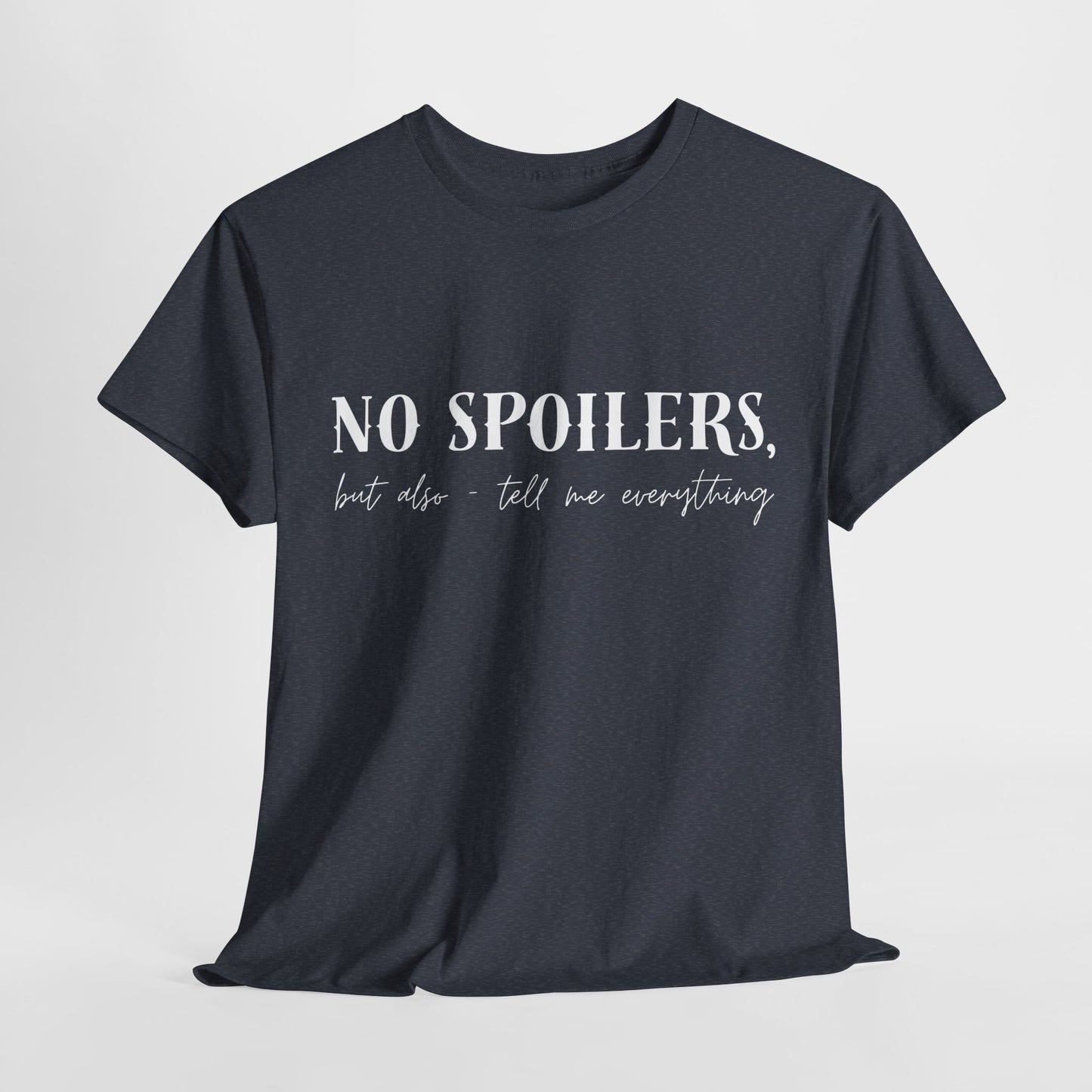 Teen/Adult Unisex Bookish Tee – No Spoilers, But Also Tell Me Everything