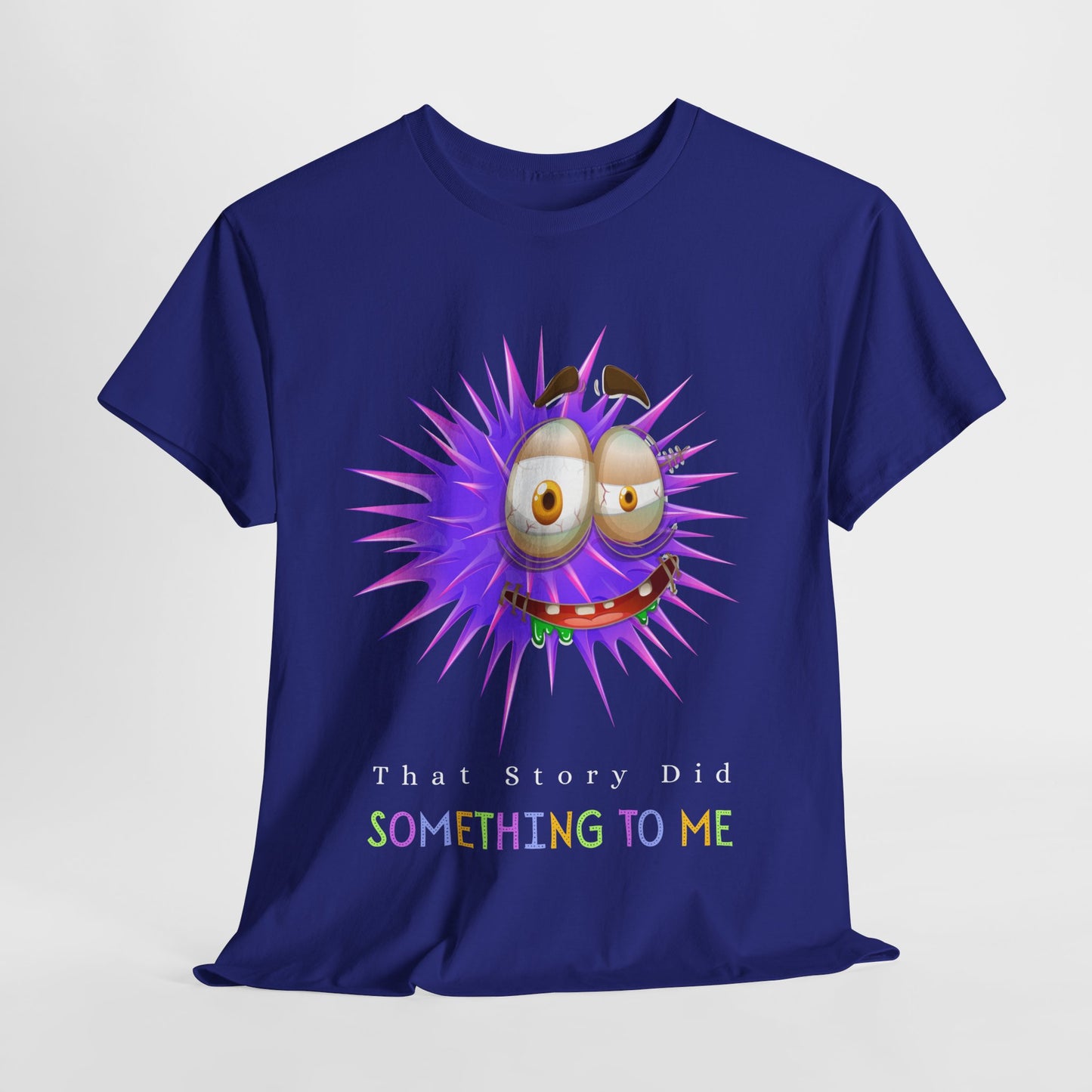 Teen/Adult Unisex Tee – Reader Reaction: That Story Did Something to Me