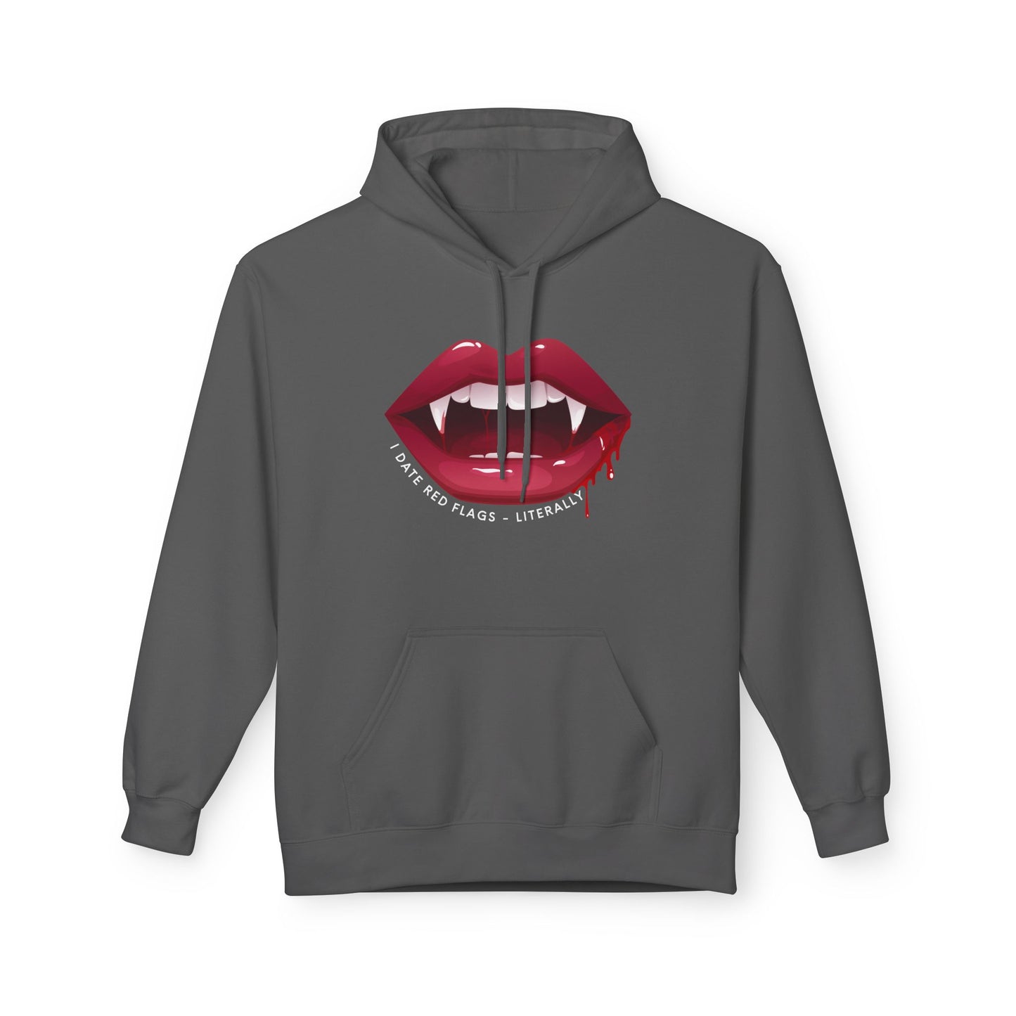 Dark gray hoodie featuring glossy vampire lips with fangs and dripping blood, surrounded by the phrase βI Date Red Flags β Literally,β for romance and vampire fans.