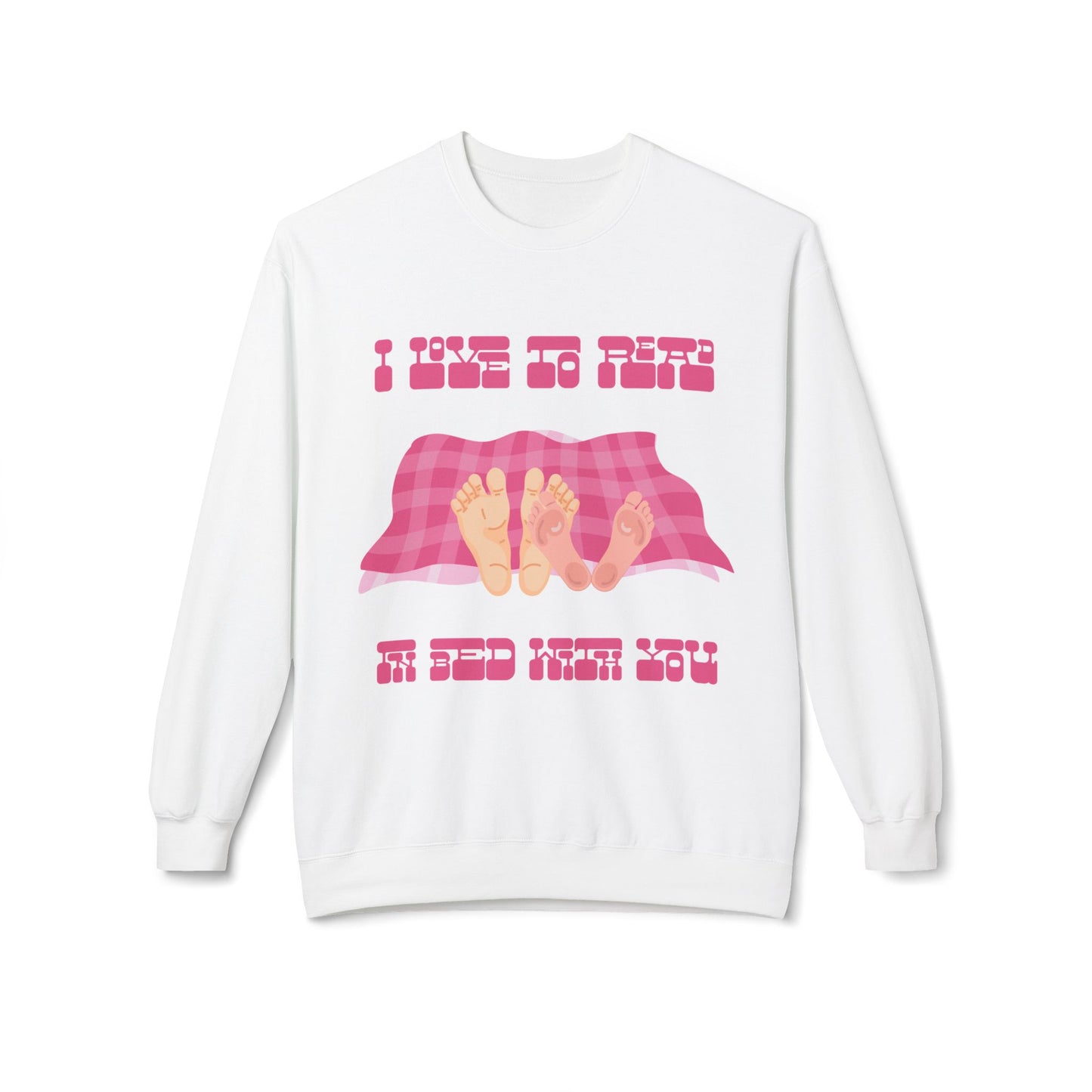 Teen/Adult Unisex I Love to Read in Bed With You Sweatshirt β Cozy Couple Book Lover Design
