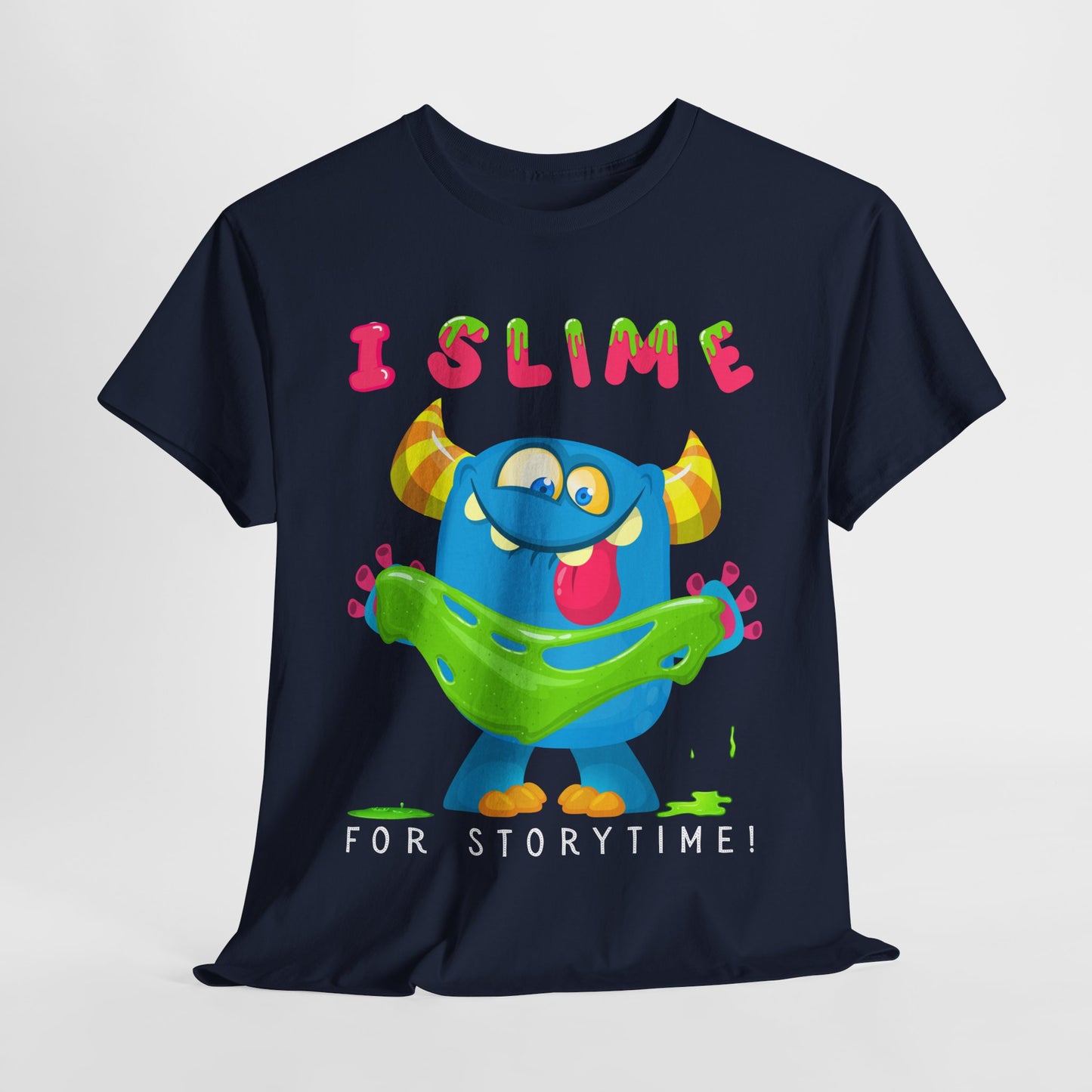 Teen/Adult Unisex “I Slime for Storytime” Tee – Funny Bookish Monster Shirt for Readers Who Ooze Enthusiasm