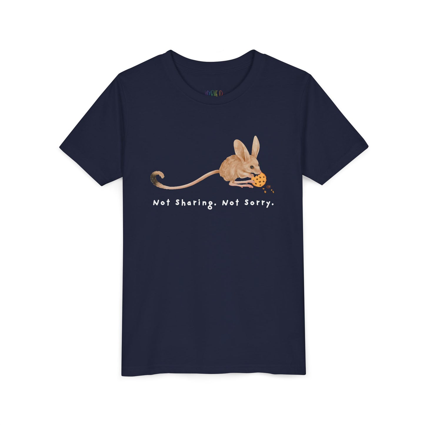 Youth Not Sharing. Not Sorry. Tee – All Mine, All the Time