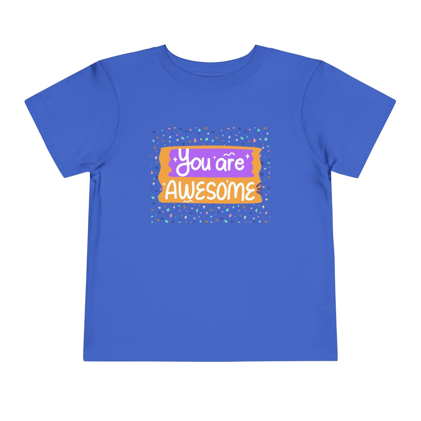 Toddler You Are Awesome Tee – Colorful Confidence for Cool Kids Toddler T-Shirt