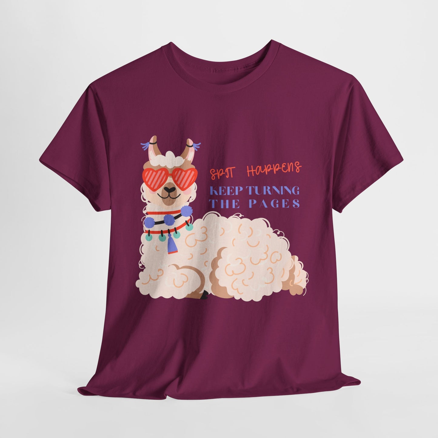 Teen/Adult Unisex – Spit Happens Keep Turning the Pages Tee
