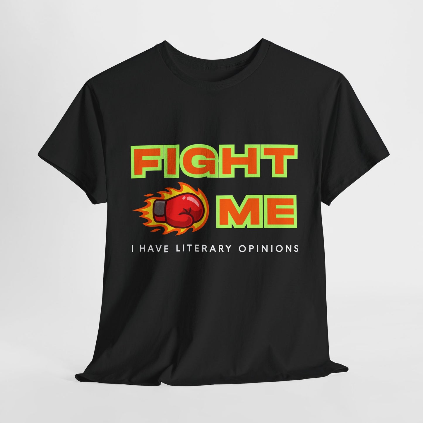 Teen/Adult Unisex Tee – Fight Me, I Have Literary Opinions