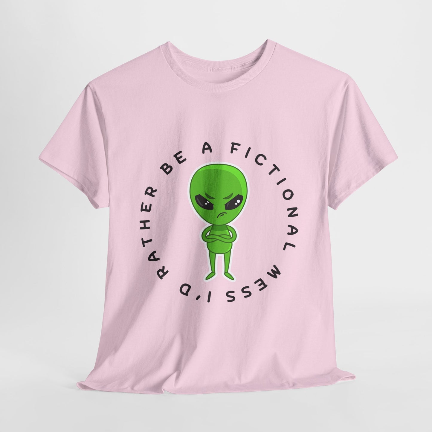 Teen/Adult Unisex Tee – I’d Rather Be a Fictional Mess (Alien Edition)
