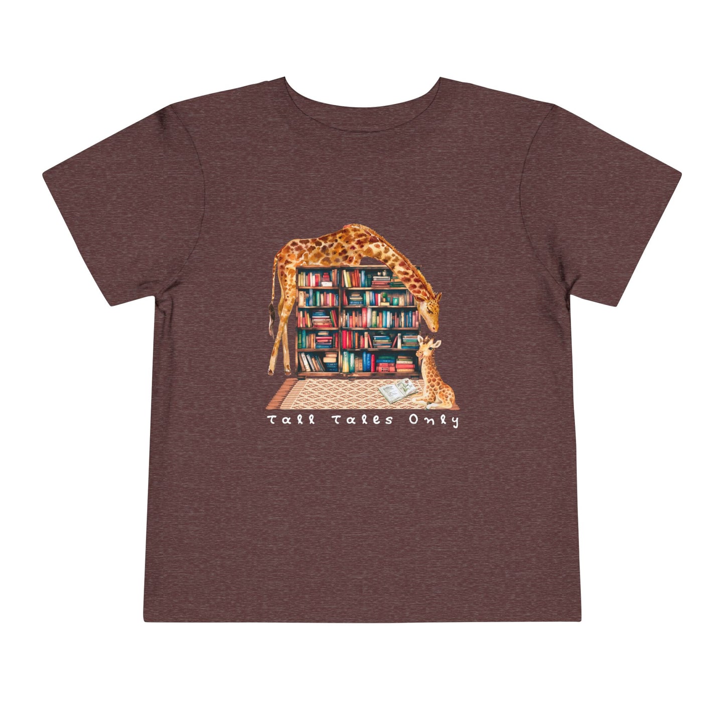 Toddler Tall Tales Only Tee – Funny Giraffe Shirt for Book-Loving Kids